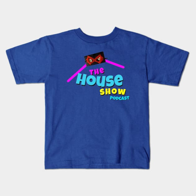 The House Show Podcast Kids T-Shirt by The Retro Network